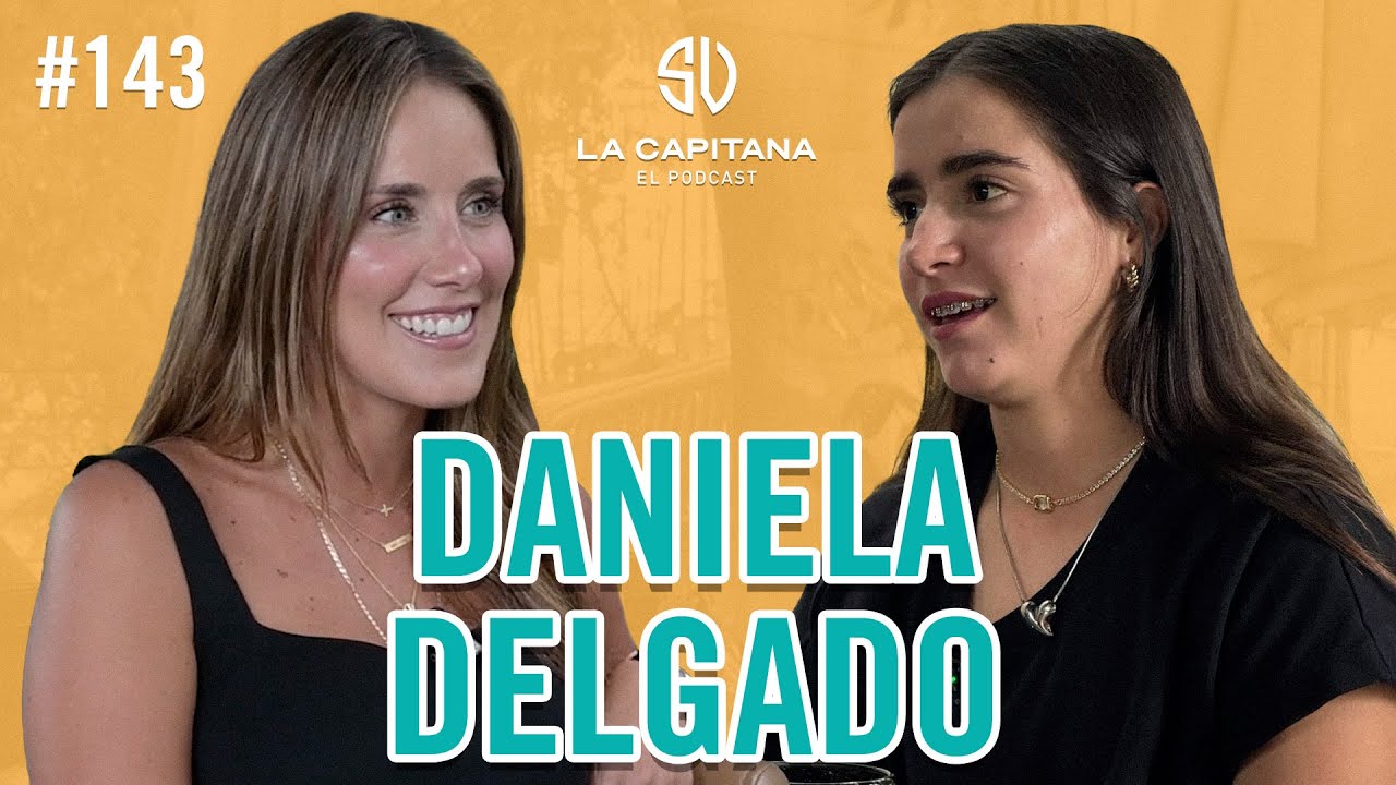 La Capitana #143: Daniela Delgado