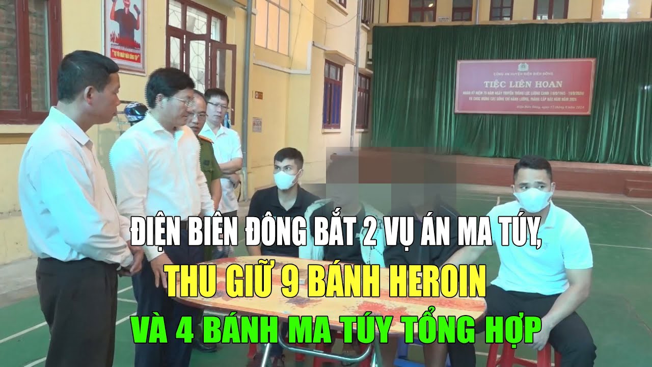 ĐIỆN BI&Ecirc;N - Điện Bi&ecirc;n Đ&ocirc;ng bắt 2 vụ &aacute;n ma t&uacute;y, thu giữ 9 b&aacute;nh heroin v&agrave; 4 b&aacute;nh ma t&uacute;y tổng hợp