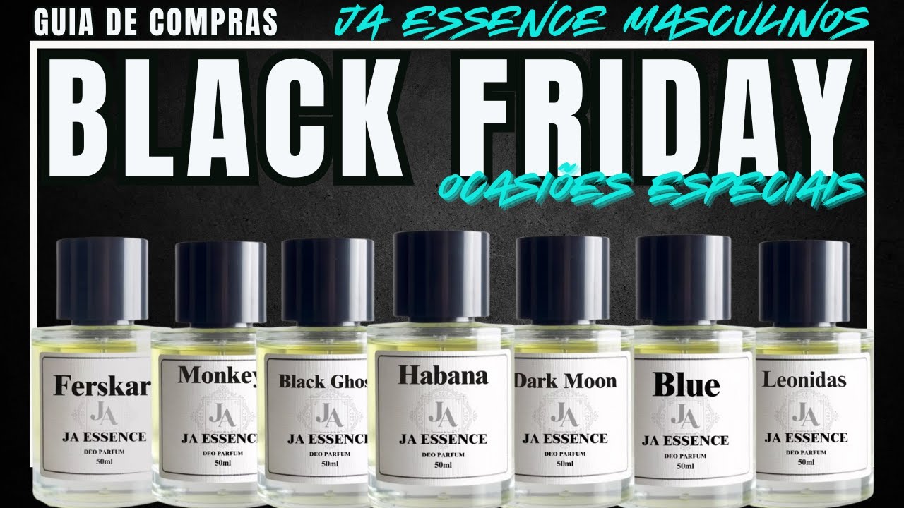 Black Friday - Ja Essence Masculinos Parte 1 - Ocasi&otilde;es Especiais #perfume #perfumorista