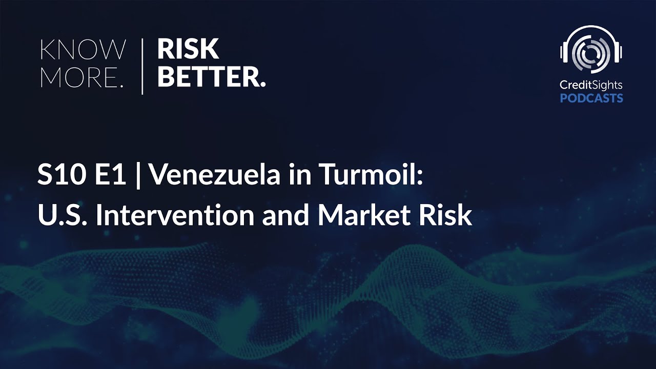 Know More. Risk Better. Podcast | S10E1 Venezuela in Turmoil: U.S. Intervention and Market Risk