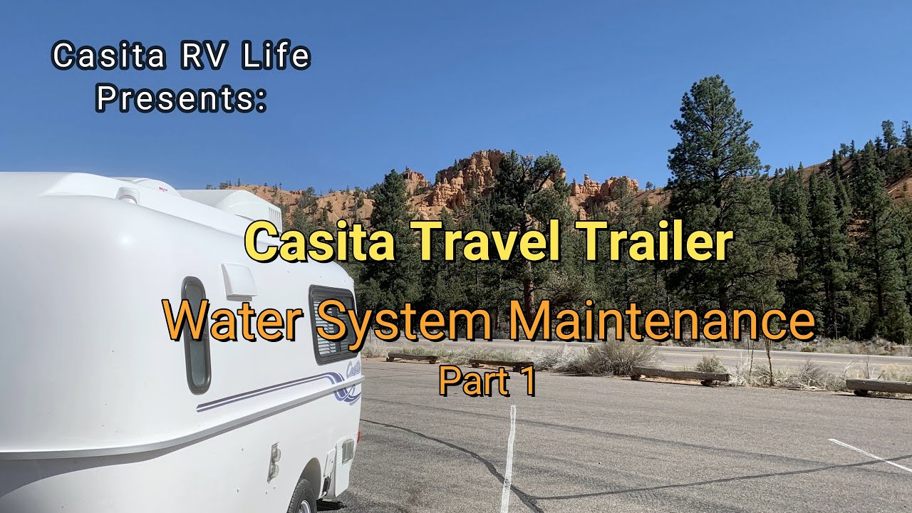 Casita Travel Trailer Water System Maintenance Pt1
