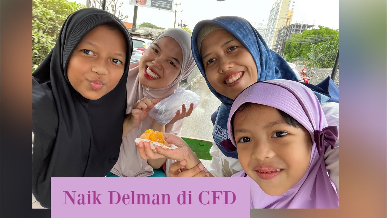 NAIK DELMAN & JAJAN DI CFD #naikdelman #CFDBekasi #jajanmochi 