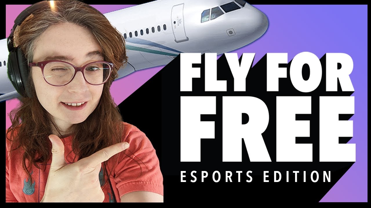 FLY to TOURNAMENTS for Free! Points & Miles for esports professionals