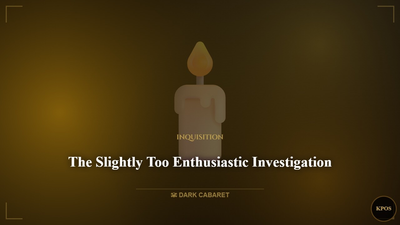 KPOS /Inquisition/The Slightly Too Enthusiastic Investigation/ Warhammer 40.000 / Music /DarkCabaret