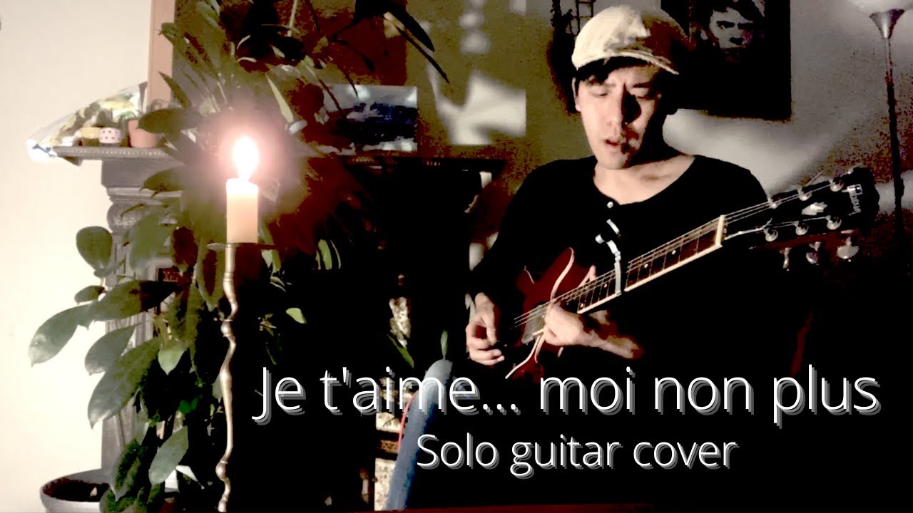 (Free tab) Solo guitar cover - Je t'aime.. moi non plus (Jane Birkin and Serge Gainsbourg)
