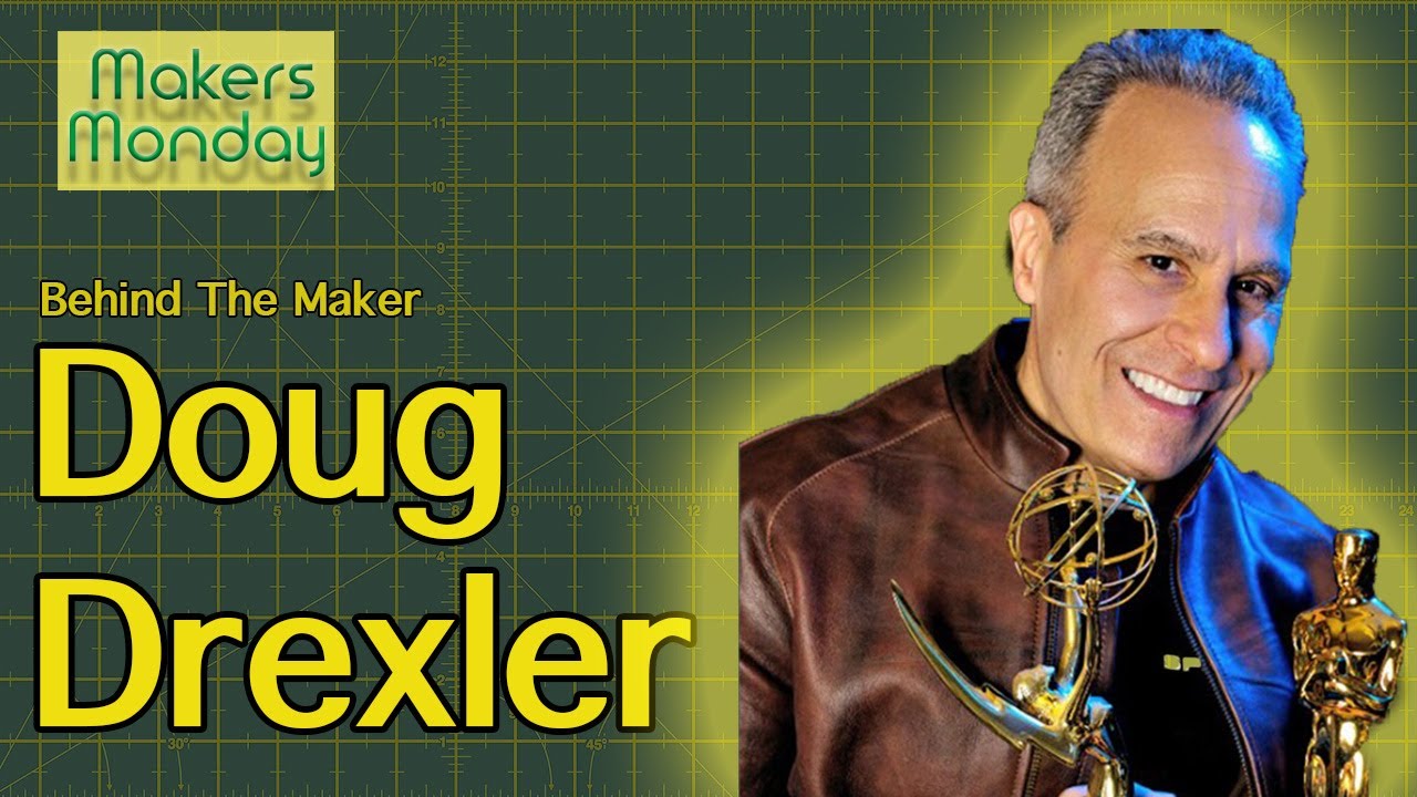 Interview with a Maker - Doug Drexler - Makers Monday 08