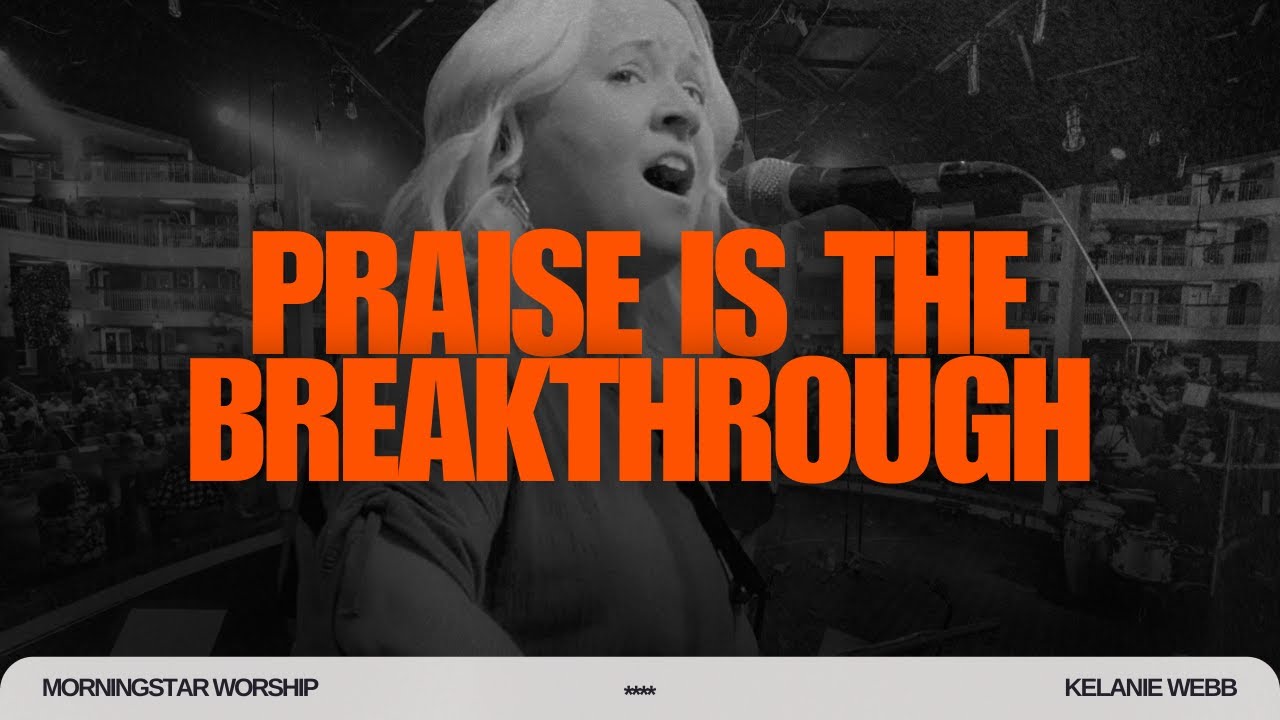 Praise Is the Breakthrough (Spontaneous) – Kelanie Webb & The Fire Choir 🔥🙌