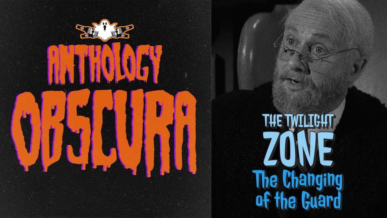 The Twilight Zone: The Changing of the Guard | Anthology Obscura Ep. 2