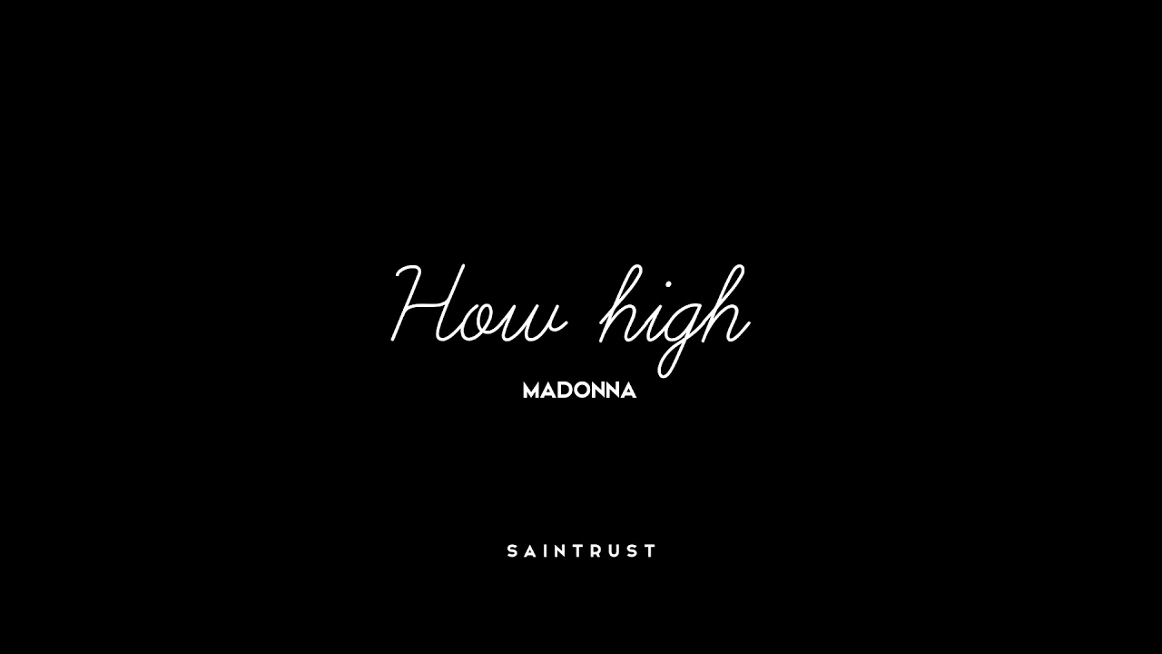 Madonna - How high (Slowed and Bass Boosted)