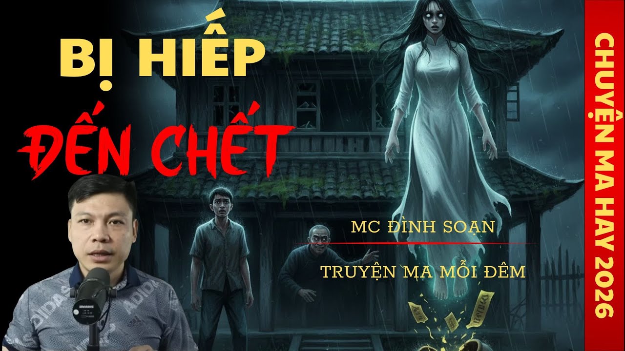 TRUYỆN MA ĐÌNH SOẠN : BỊ HIẾP ĐẾN CHẾT / CHUYỆN MA ĐÌNH SOẠN KỂ SỢ