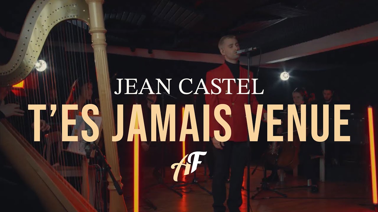 JEAN CASTEL - T'es Jamais Venue - AFTER FRIDAY SESSIONS