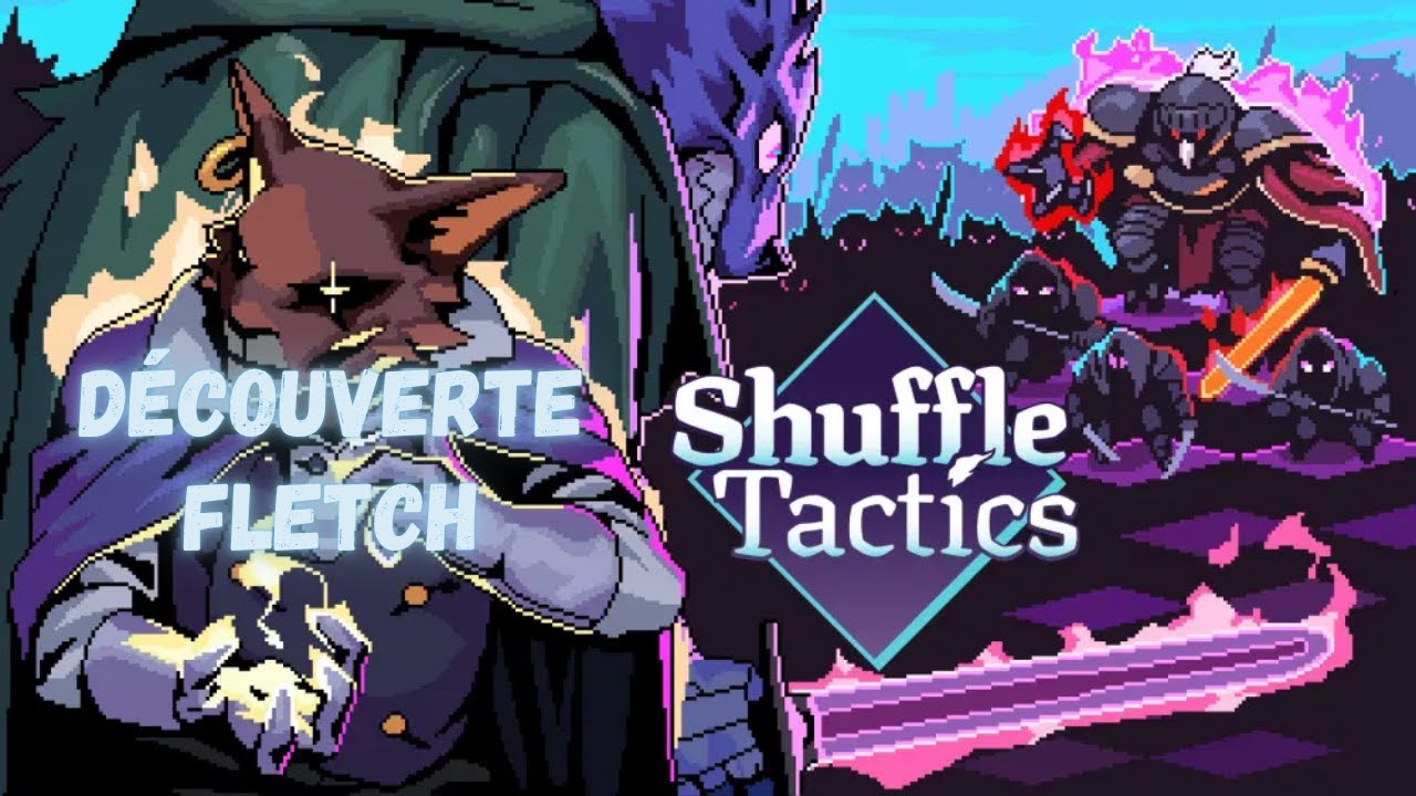 Découverte Shuffle Tactics Démo personnage fletch