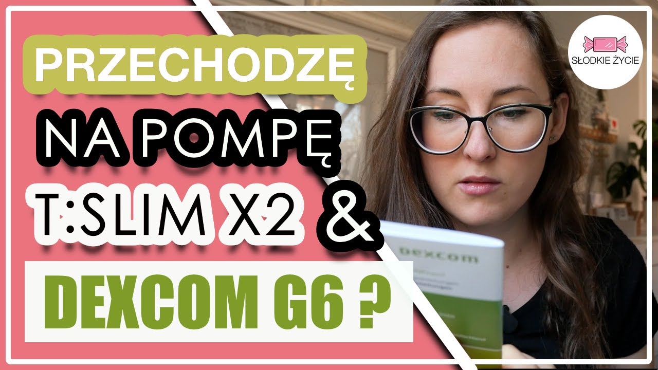 Diabetolog podejmuje za mnie decyzje: Dexcom G6 i Tandem t:slim X2