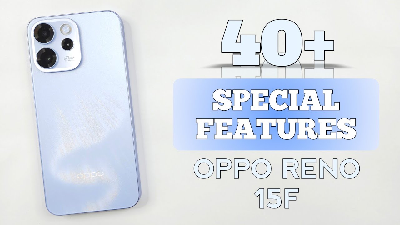 Oppo RENO 15F Tips & Tricks | 40+++ Special Features & Hidden Settings 