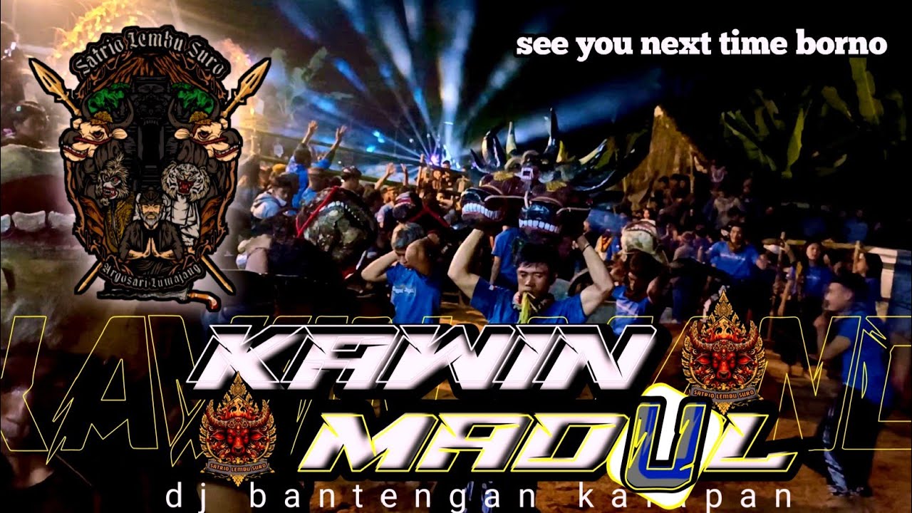 KALALPAN❗ KAWIN MANDUL ‼️DJ BANTENGAN SATRIO LEMBU SURO‼️see you next time borno