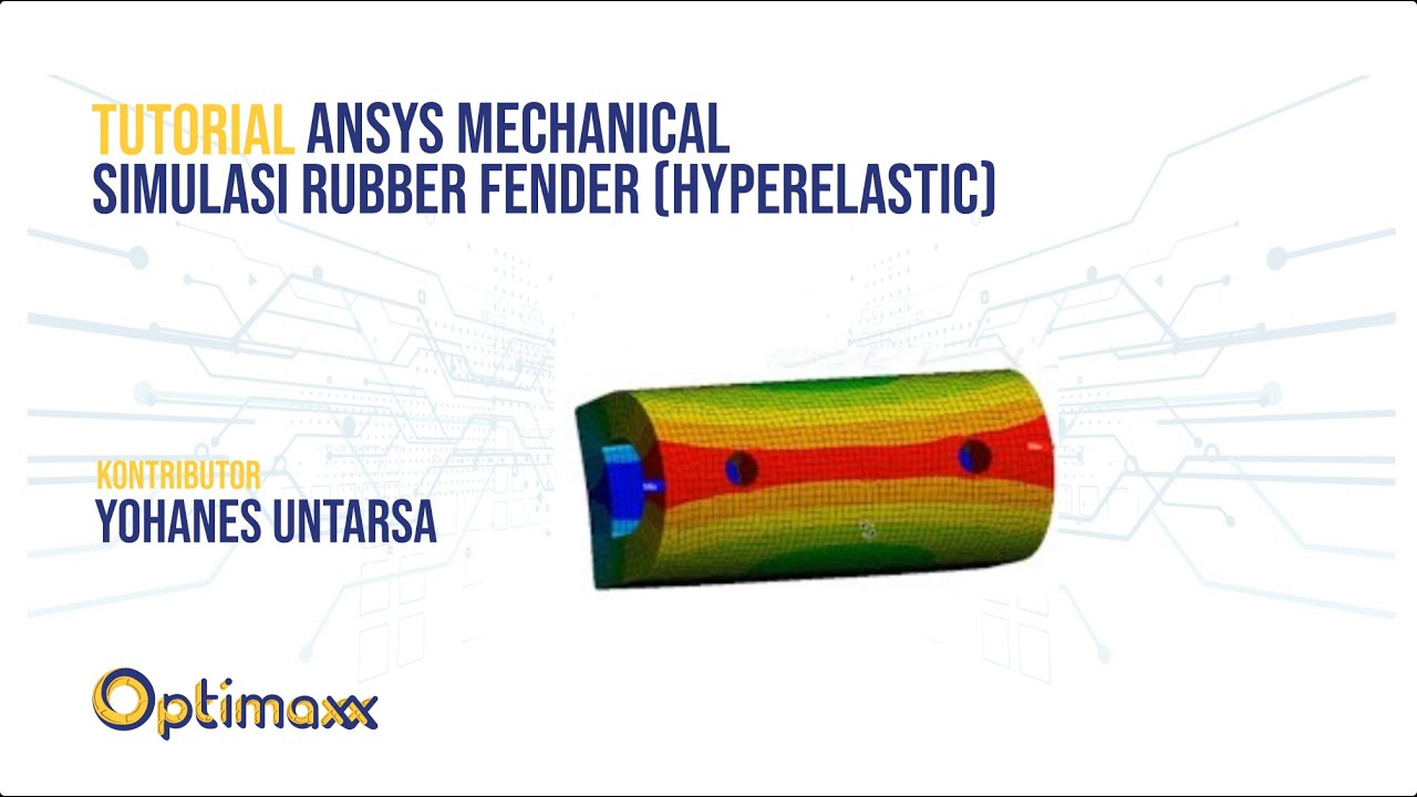 Simulasi Rubber Fender dengan Ansys Mechanical - Hyperelastic