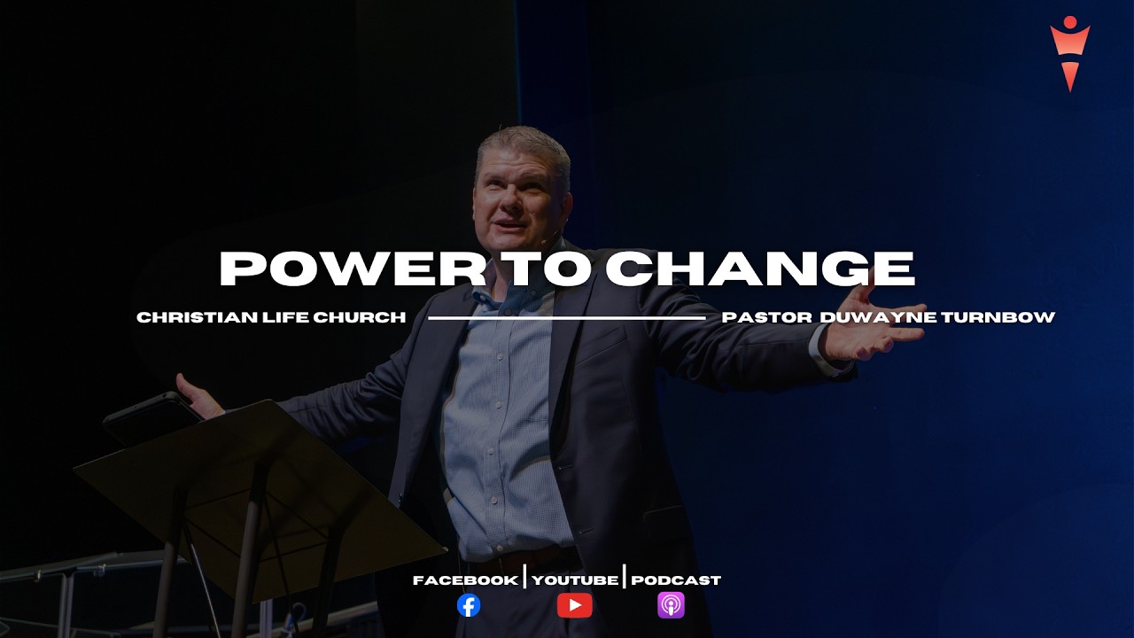 Power To Change | Pastor DuWayne Turnbow