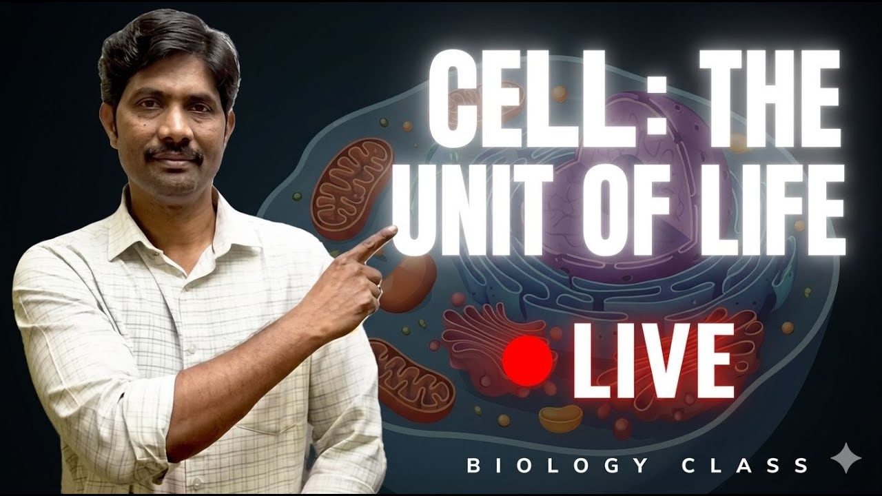 CELL:THE UNIT OF LIFE
