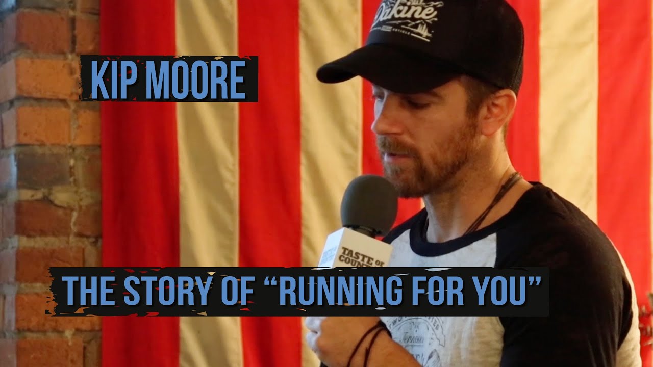 The Real Story Behind Kip Moore's "Running for You"