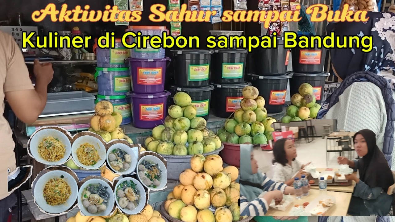 Aktivitas kulineran kami dari sahur di Cirebon sampai buka di Bandung 