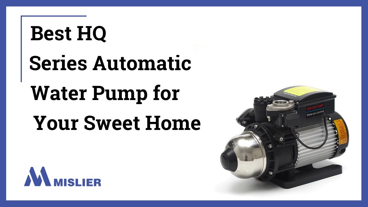 The Most AMAZING Thing You'll Ever See | Best HQ Series Automatic Water Pump | Mislier Pump