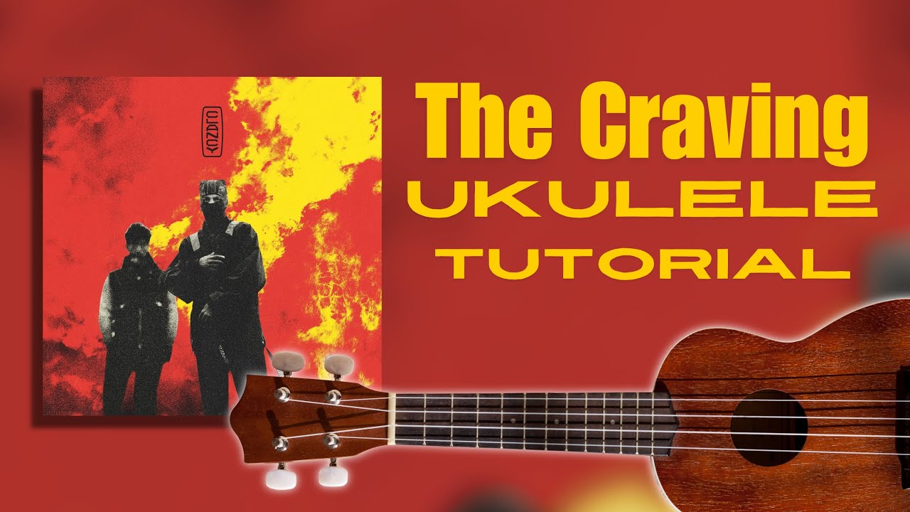 The Craving от Twenty One Pilots | ПРОСТОЙ РУКОВОДСТВО ПО ИГРЕ НА УКУЛЕЛЕ | Аккорды для укулеле T...