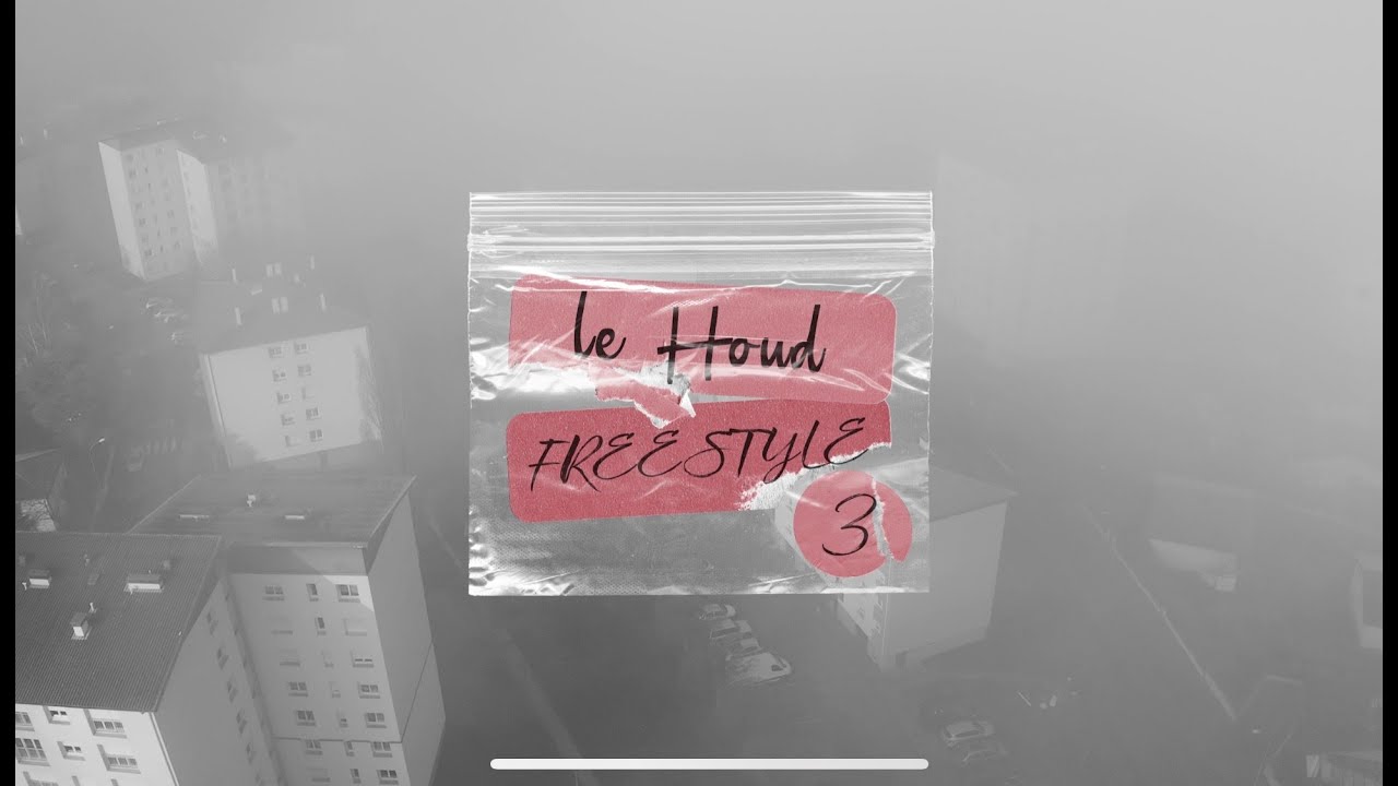 Le Houd - Freestyle 3 (directed by walashi.png) [Clip Officiel]