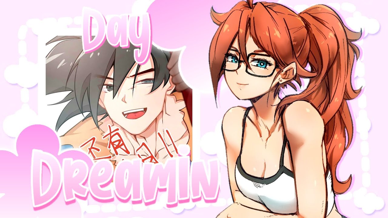 •♡Goku && Androide 21 - DAYDREAMIN•♡