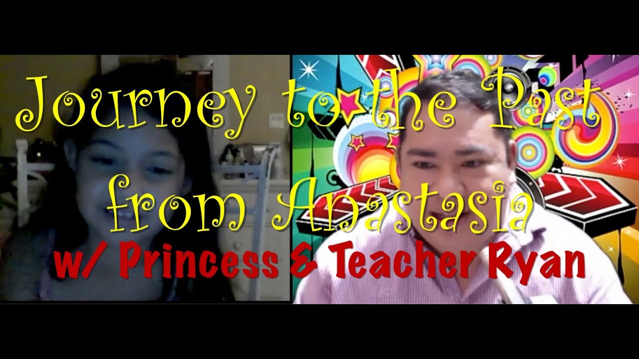 Journey to The Past from Anastasia with Princess Ebanks & Prof Ryan Manal