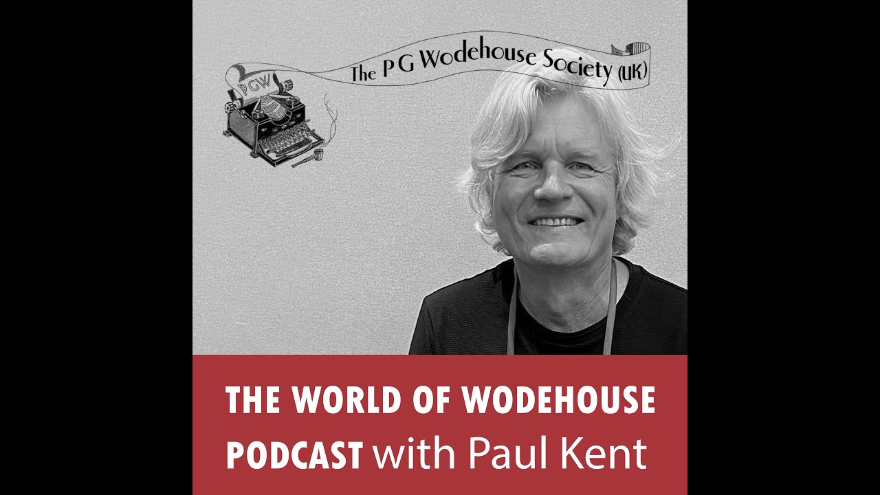 The World of Wodehouse Podcast by Paul Kent