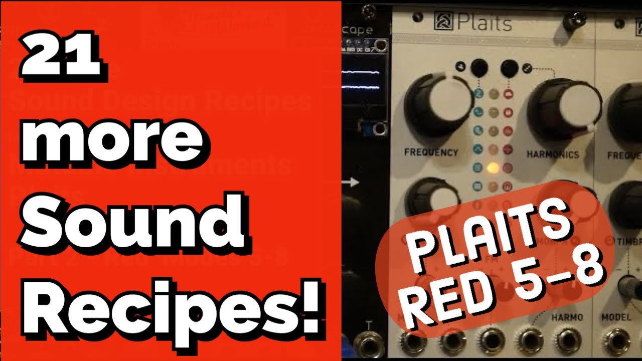 21 Sound Design Recipe patches VOL 2 for Mutable Instruments Plaits Eurorack Module - Red modes 5-8