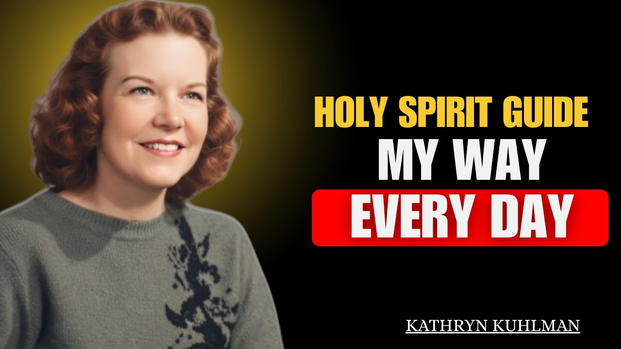 Holy Spirit Guide My Way Every Day And Lead Me In Your Truth   Kathryn Kuhlman