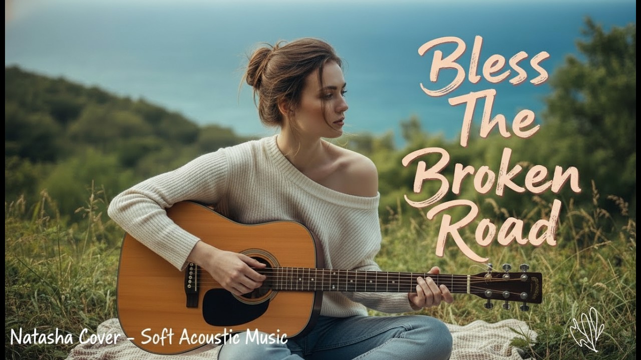 Bless The Broken Road - Rascal Flatts ( Natasha Cover)