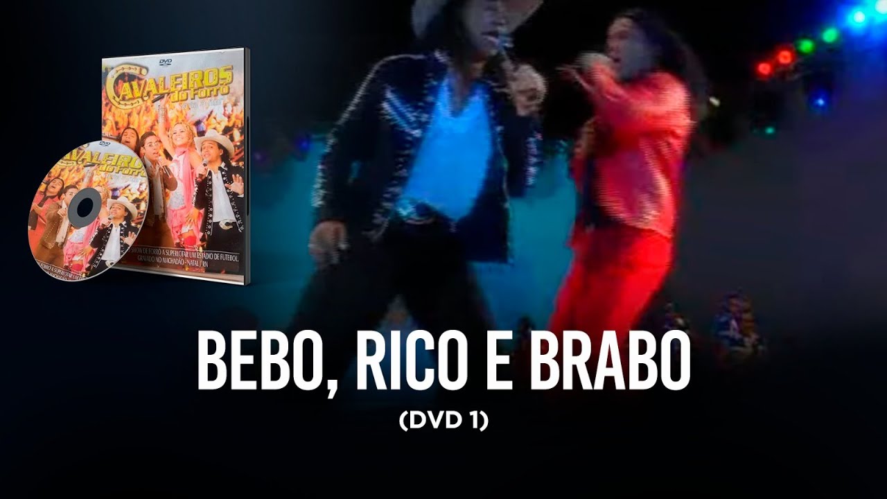 Bebo, rico e brabo - DVD Cavaleiros do Forró 1 