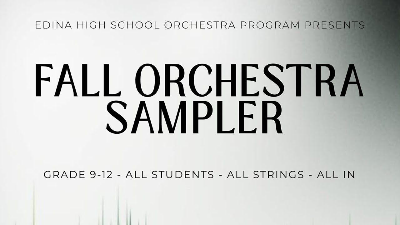 Edina High School Orchestra's 2025 Fall Orchestra Sampler