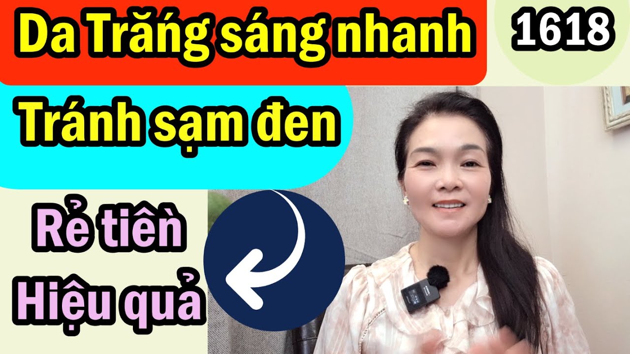 Cách da trắng sáng nhanh rẻ tiền, tránh da sạm đen, (không toa Bs), #1618