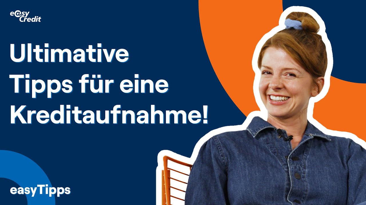 Ultimative Tipps fürs Kredit aufnehmen! | easyTipps 3