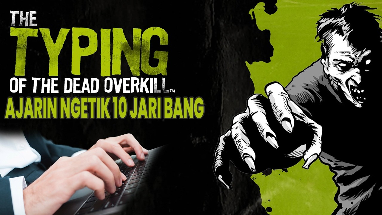Ajarin gue 10 jari bang - The Typing of The Dead Overkill