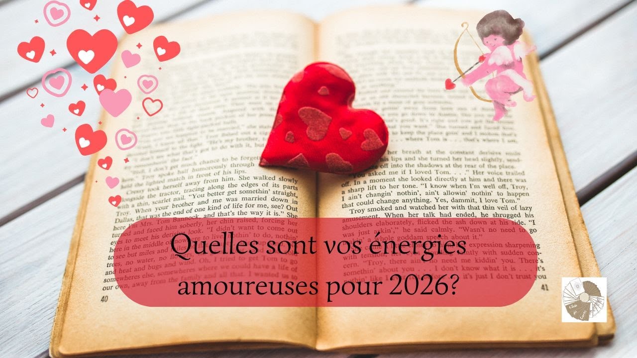 Quelles sont mes énergies amoureuses de 2026?