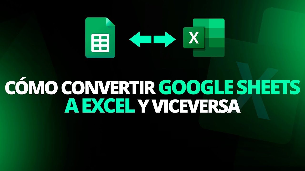 C&oacute;mo CONVERTIR Google Sheets a Excel y Viceversa [PASO A PASO]
