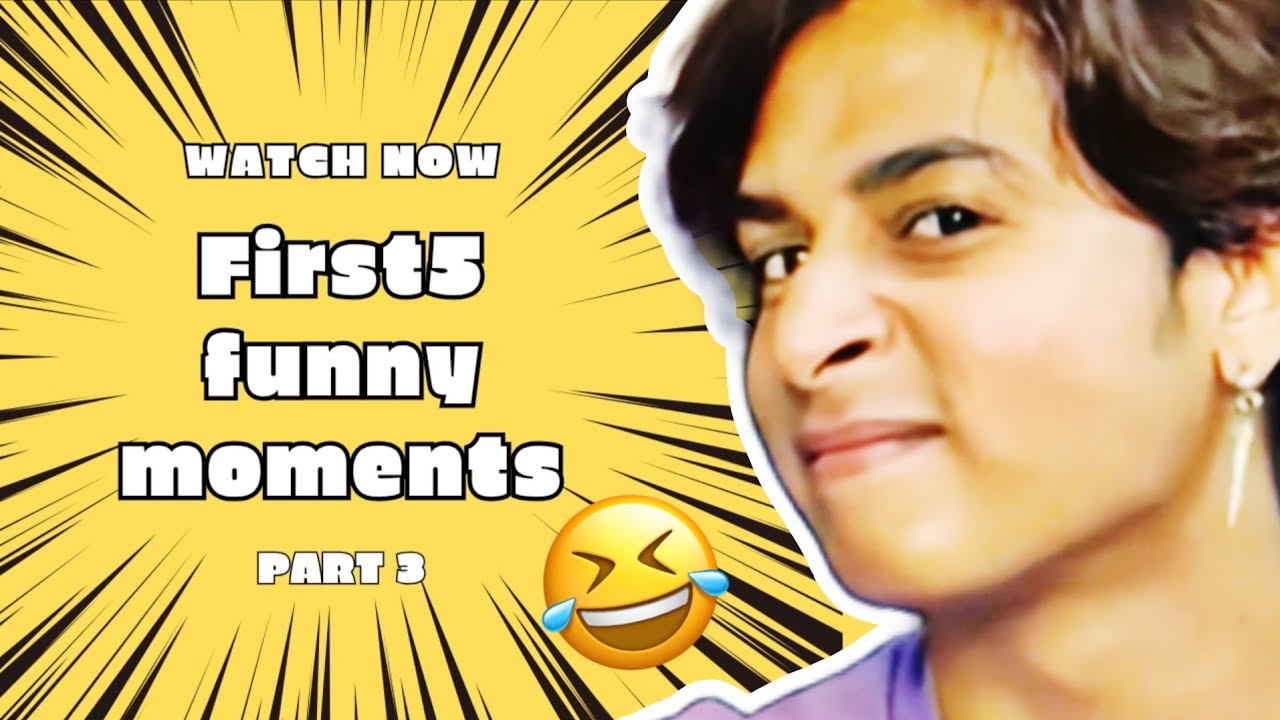 FIRST5 FUNNY MOMENTS ( PART 3 ) 🤣 #first5 #funnymoments
