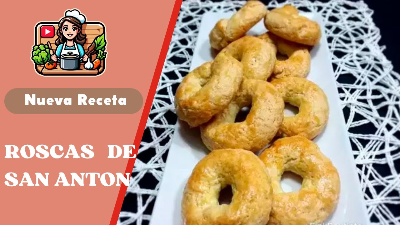🥯 ROSCAS DE SAN ANTÓN l 🐶🐱 ➕️ RECETA SENCILLA Y BUENA 😋