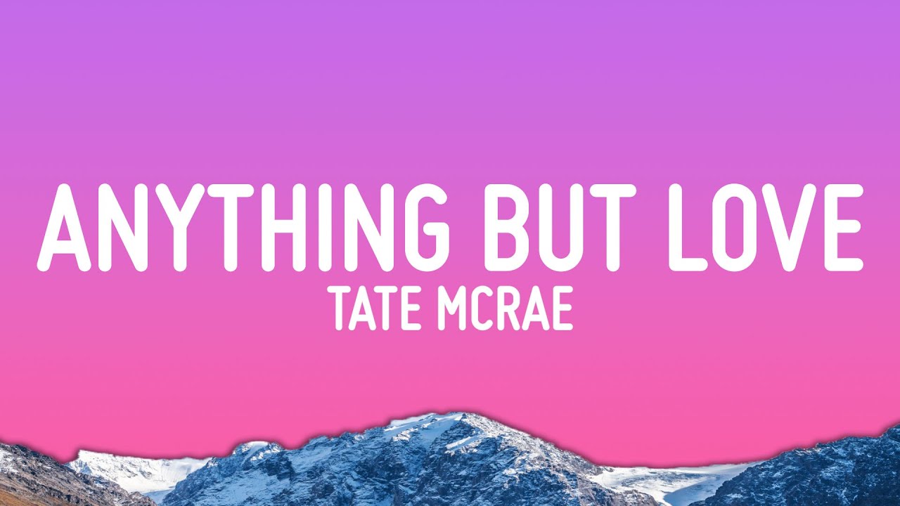 Tate McRae - ANYTHING BUT LOVE (Lyrics)