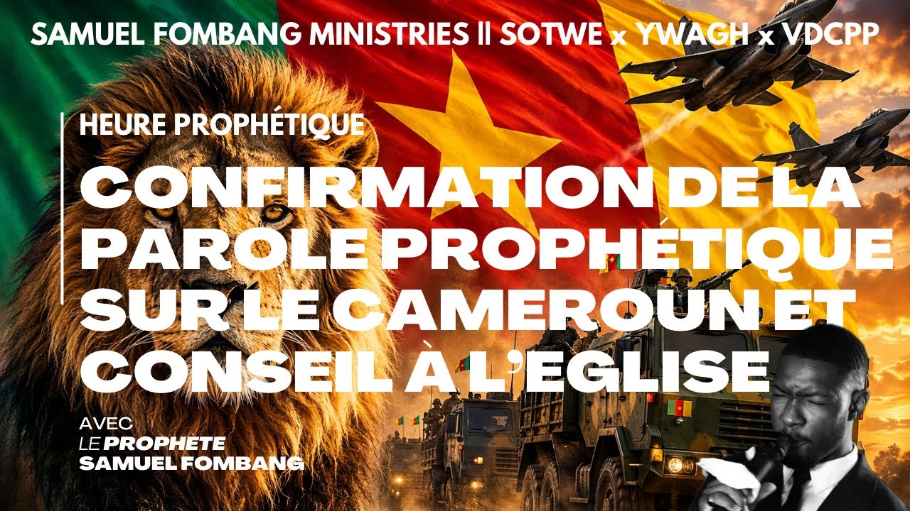 CONFIRMATION DE PAROLE PROPH&Eacute;TIQUE SUR LE CAMEROUN🇨🇲 & CONSEIL &Agrave; L&rsquo;&Eacute;GLISE &mdash; Proph&egrave;te Samuel Fombang