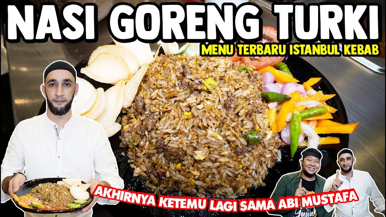 ISTANBUL KEBAB TURKI PUNYA MENU BARU, NASI GORENG DAN SPAGHETTI !! KOK GINI RASANYA?