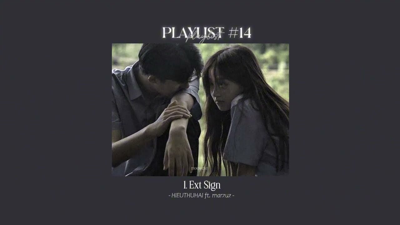 vì điều gì khiến hai ta mất đi nhau? | playlist #14