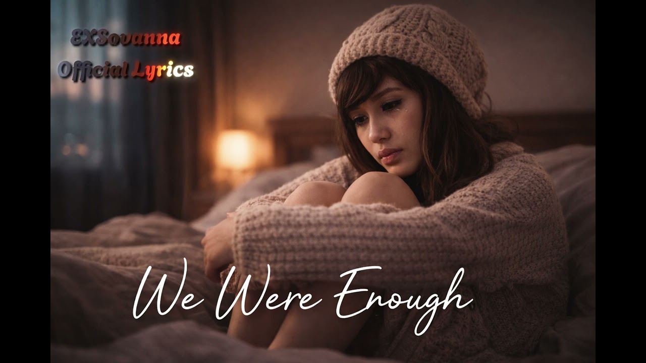 We Were Enough