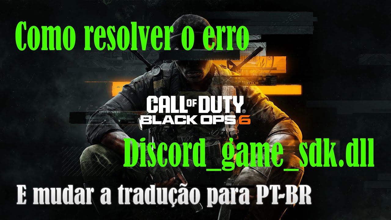 Como resolver o erro Discord_game_sdk.dll Call Of Duty 6 PC, e mudar a tradução para Português br
