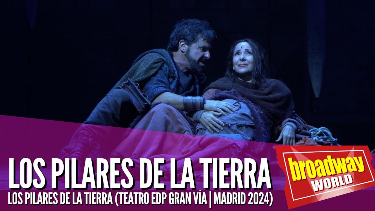 LOS PILARES DE LA TIERRA - Los Pilares de la Tierra (Teatro EDP Gran Via | Madrid 2024)