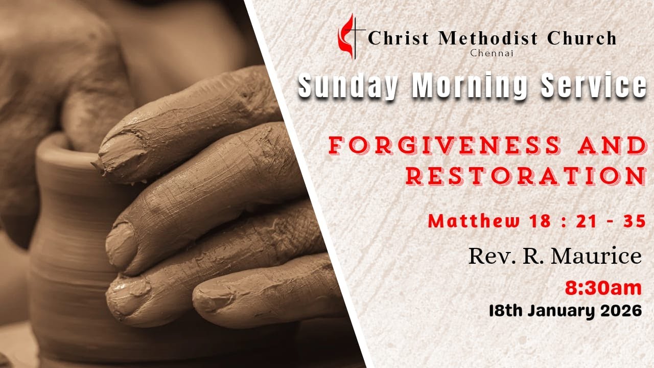 Forgiveness and Restoration  [ Matthew 18 : 21 - 35 ] by Rev. R. Maurice | 18th Jan 2026